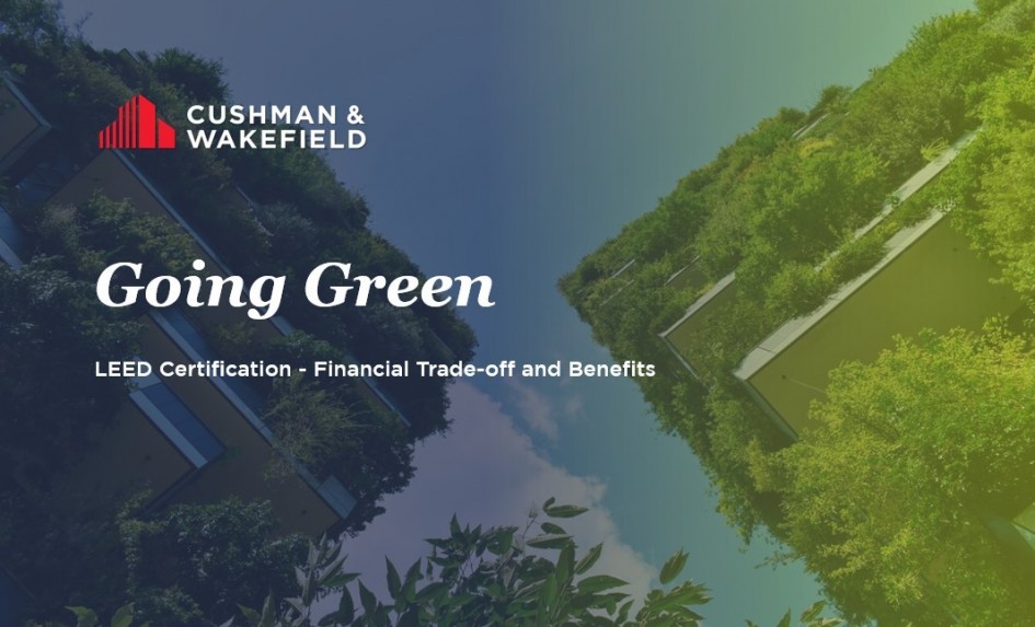 Going Green | LEED Certification - Financial Trade-off and Benefits  